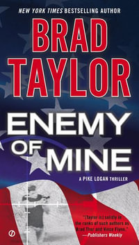 Enemy of Mine : Pike Logan: Book 3 - Brad Taylor