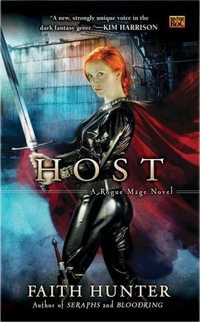 Host : A Rogue Mage Novel : A Rogue Mage Novel - Faith Hunter