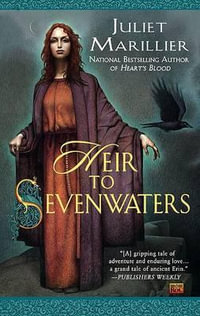 Heir to Sevenwaters : Sevenwaters Series : Book 4 - Juliet Marillier