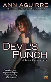 Devil's Punch : Corine Solomon Novel - Ann Aguirre