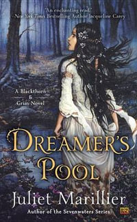 Dreamer's Pool : Blackthorn & Grim - Juliet Marillier