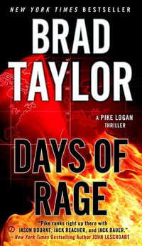 Days Of Rage : Pike Logan: Book 6 - Brad Taylor