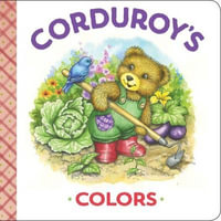 Corduroy's Colors : Corduroy - Don Freeman