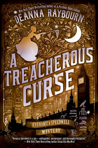 A Treacherous Curse : Veronica Speedwell Mysteries - Deanna Raybourn