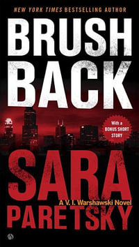 Brush Back : V. I. Warshawski: Book 17 - Sara Paretsky