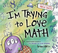 I'm Trying to Love Math - Bethany Barton