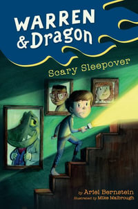 Warren & Dragon Scary Sleepover : Warren & Dragon - Ariel Bernstein