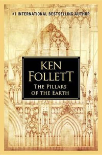 The Pillars of the Earth : Kingsbridge - Ken Follett