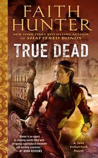 True Dead : Jane Yellowrock - Faith Hunter