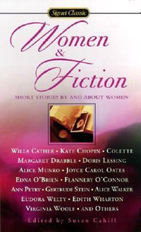 Women and Fiction : Stories by and about Women - Various