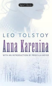 Anna Karenina : Signet Classics - Leo Tolstoy