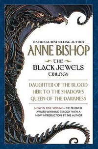 The Black Jewels Trilogy : Black Jewels - Anne Bishop