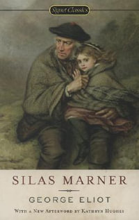 Silas Marner : Signet Classics - George Eliot