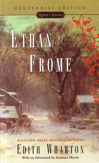 Ethan Frome : Signet Classics - Edith Wharton