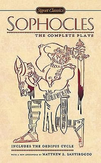 Sophocles : The Complete Plays - Sophocles