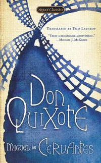 Don Quixote : Signet Classics - Miguel de Cervantes Saavedra