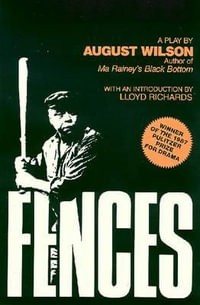 Fences : Plume - August Wilson