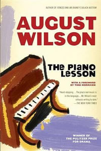 The Piano Lesson : Plume Drama - August Wilson