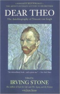 Dear Theo : The Autobiography of Vincent Van Gogh - Vincent van Gogh