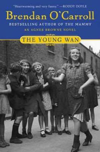 The Young Wan : Agnes Browne - Brendan O'Carroll