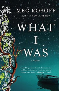 What I Was - Meg Rosoff