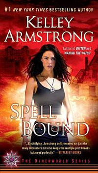 Spell Bound : Otherworld - Kelley Armstrong