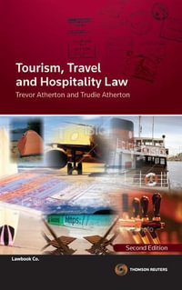 Tourism, Travel and Hospitality Law : 2nd edition - Trevor Atherton