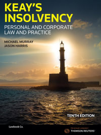 Keay's Insolvency : Personal & Corporate Law and Practice 10th Edition - Michael Murray