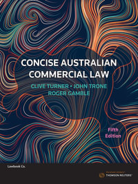 Concise Australian Commercial Law : 5th Edition - Clive Turner