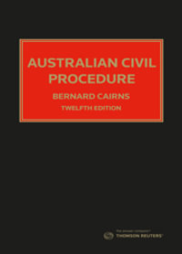 Australian Civil Procedure : 12th edition - Bernard Cairns