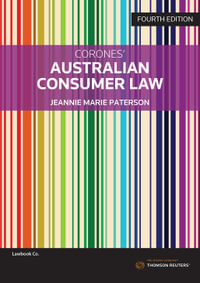 Corones' Australian Consumer Law : 4th edition - Jeannie Paterson