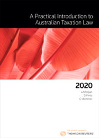 A Practical Introduction to Australian Taxation Law 2020 - Annette Morgan