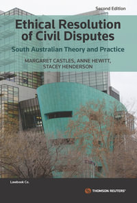 Ethical Resolution of Civil Disputes : 2nd Edition - South Australian Theory and Practice - Margaret Castles