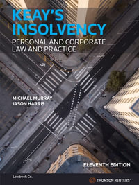 Keay's Insolvency : 11th edition -  Personal & Corporate Law and Practice - Michael Murray