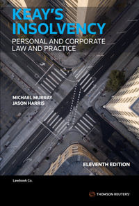 Keay's Insolvency : Personal and Corporate Law and Practice - Jason Harris Michael Murray