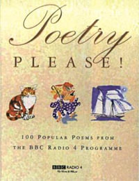 Poetry Please! : Selected Poems from the BBC Radio 4 Programme