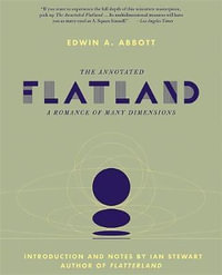 The Annotated Flatland : A Romance of Many Dimensions - Ian Stewart