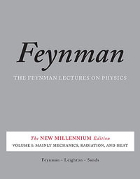 The Feynman Lectures on Physics, Vol. I : The New Millennium Edition: Mainly Mechanics, Radiation, and Heat - Matthew Sands