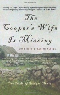 The Cooper's Wife Is Missing : The Trials of Bridget Cleary - Joan Hoff