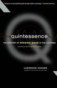 Quintessence : The Mystery of Missing Mass in the Universe - Lawrence M. Krauss