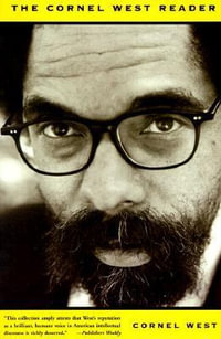 The Cornel West Reader : Basic Civitas Book - Cornel West