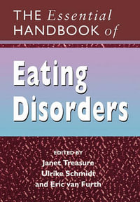 The Essential Handbook of Eating Disorders - Janet Treasure