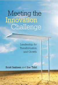 Meeting the Innovation Challenge : Leadership for Transformation and Growth - Scott Isaksen