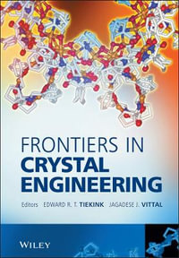 Frontiers in Crystal Engineering - Edward R. T. Tiekink