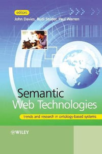 Semantic Web Technologies : Trends and Research in Ontology-based Systems - John Davies