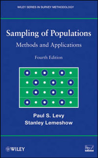 Sampling of Populations 4ed : Methods and Applications - Paul S. Levy