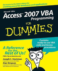 Access 2007 VBA Programming For Dummies : For Dummies - Joseph C. Stockman