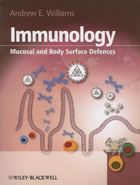 Immunology : Mucosal and Body Surface Defences - Andrew E. Williams