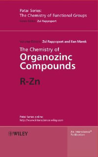 The Chemistry of Organozinc Compounds : R-Zn - Zvi Rappoport