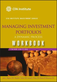 Managing Investment Portfolios : A Dynamic Process, Workbook - John L. Maginn